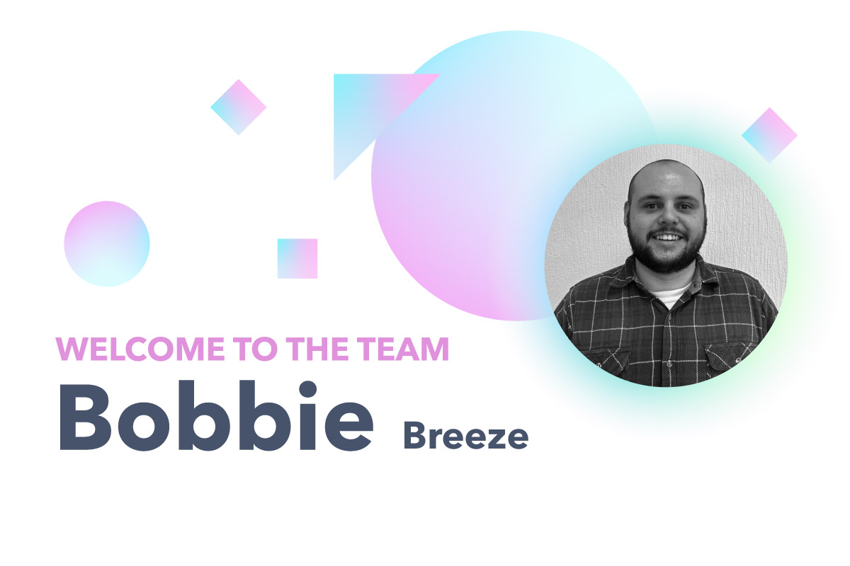 welcome to the team bobbie breeze